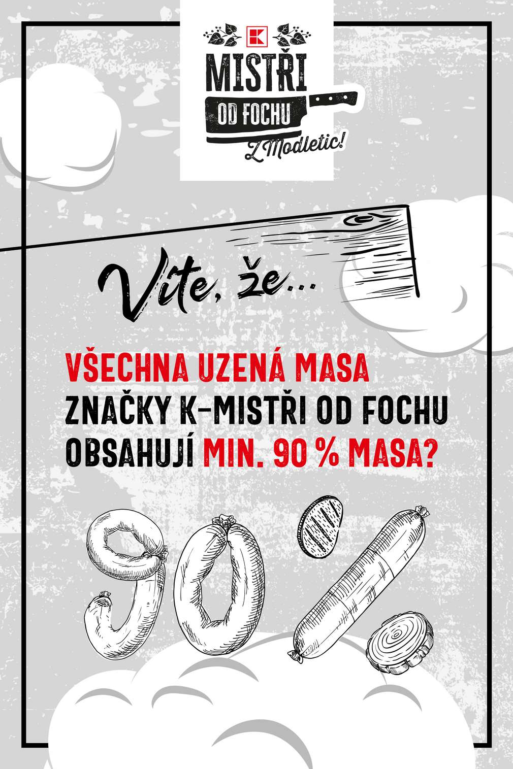 Všechna uzená masa obsahují min. 90 % masa Všechna uzená masa obsahují min. 90 % masa