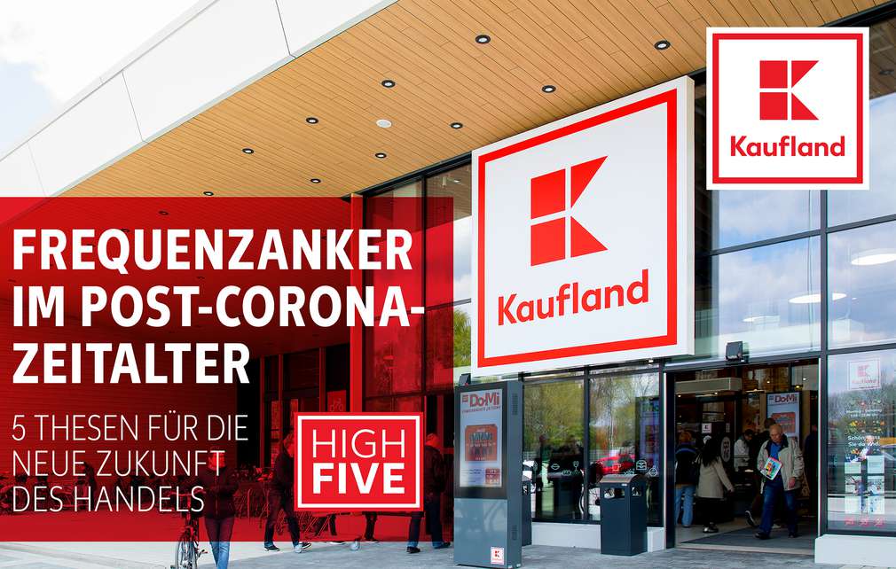 Abbildung eines Kaufland-Marktes; Schriftzug: Frequenzanker im Post-Corona-Zeitalter Abbildung eines Kaufland-Marktes; Schriftzug: Frequenzanker im Post-Corona-Zeitalter