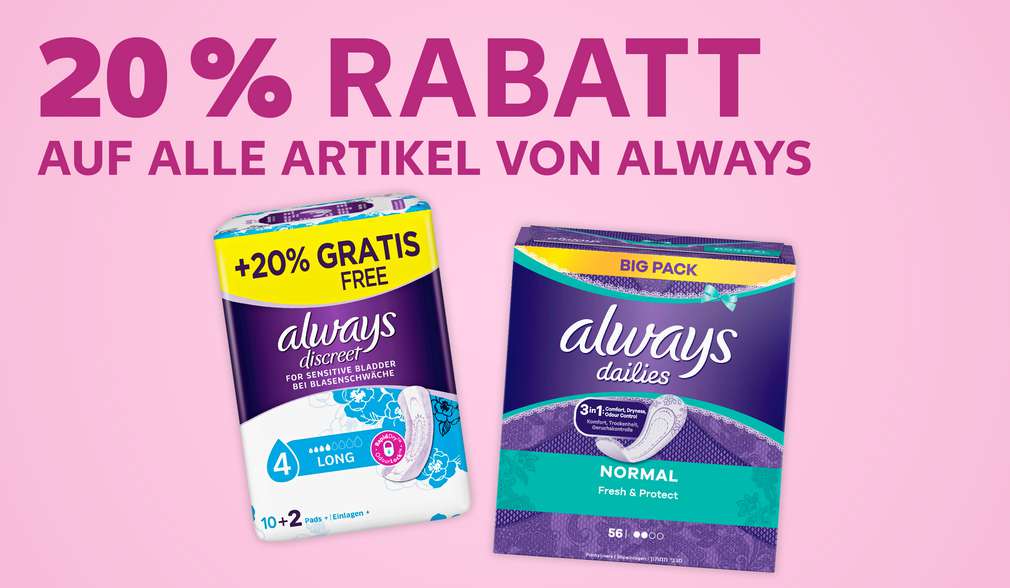 Versch. Always-Artikel; Schriftzug: 20 % Rabatt auf alle Artikel von Always