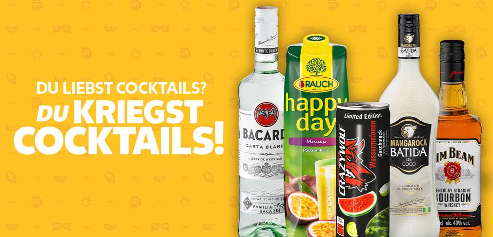 Produktabbildungen rechts: versch. Getränke und Spirituosen; Schriftzug links: Du willst Cocktails? Du kriegst Cocktails!