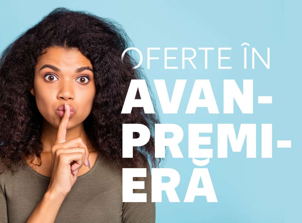 Newsletter: Oferte in avanpremiera Newsletter: Oferte in avanpremiera