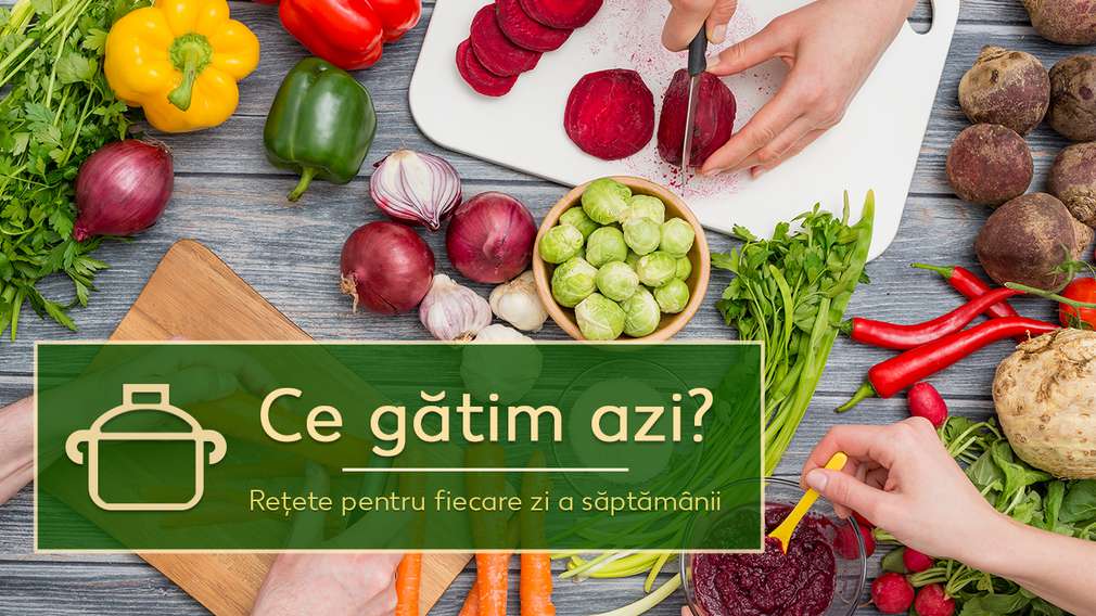 Ce gatim azi? Idei de retete: ce sa mai faci de mancare Ce gatim azi? Idei de retete: ce sa mai faci de mancare